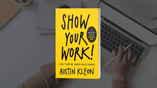 Show Your Work by Austin Kleon